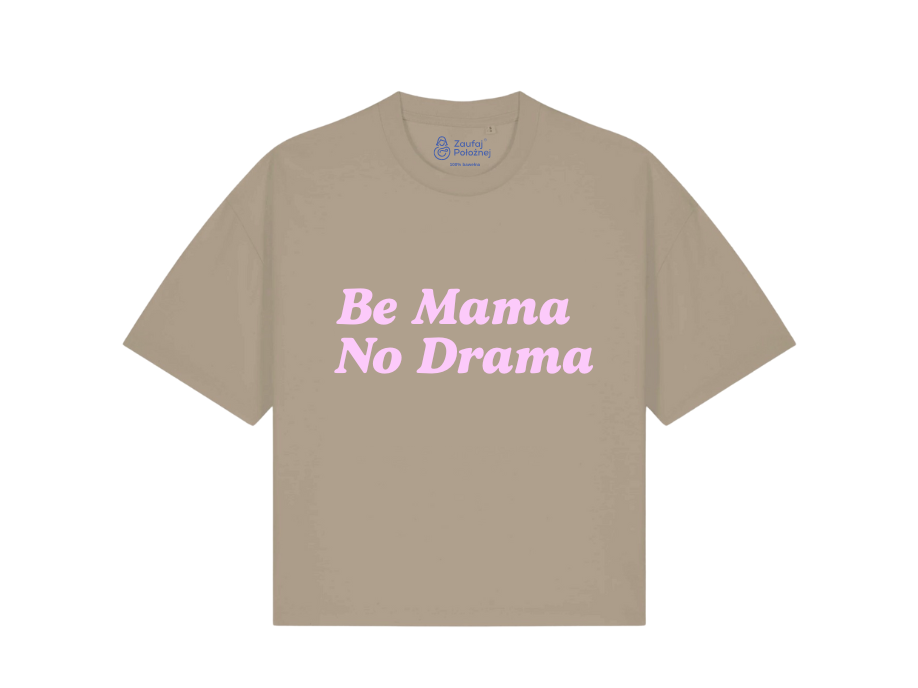 <b>BE MAMA NO DRAMA</b><br>T-shirt cappuccino