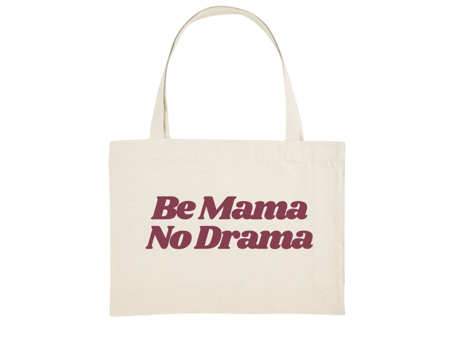 Torba <b>BE MAMA NO DRAMA</b> - przedsprzedaż (wysyłka 30.09.2025)